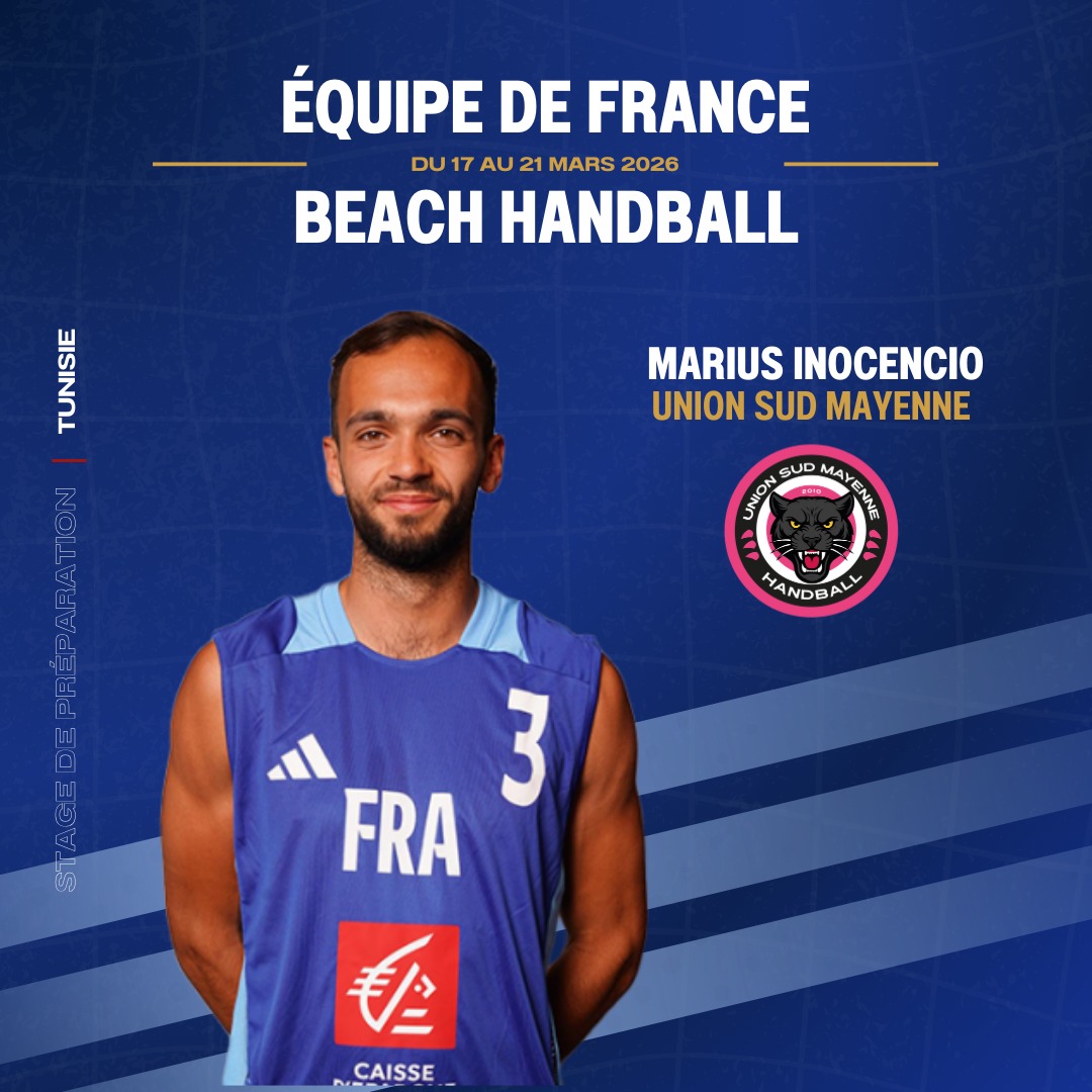 🤾 [𝙀𝑸𝙐𝑰𝙋𝑬 𝑫𝙀 𝙁𝑹𝘼𝑵𝑪𝙀 𝘽𝑬𝘼𝘾𝑯 𝑯𝘼𝑵𝑫𝘽𝑨𝙇𝙇]

Nous avons le plaisir d’annoncer la convocation de Marius INOCENCIO, licencié à UNION SUD MAYENNE, pour participer au stage de préparation de l’Équipe de France de Beach Handball qui se déroulera :

📅 Du 17 au 21 mars 2026
 📍 À Mahdia (Tunisie)

🔥 Une belle opportunité de porter les couleurs de la France et de préparer les prochaines échéances internationales avec le collectif tricolore !

👏 Bravo à lui !

@unionsudmayennehb @ffhandball 

#PaysDeLaLoire #PDLL #ÉquipeDeFrance