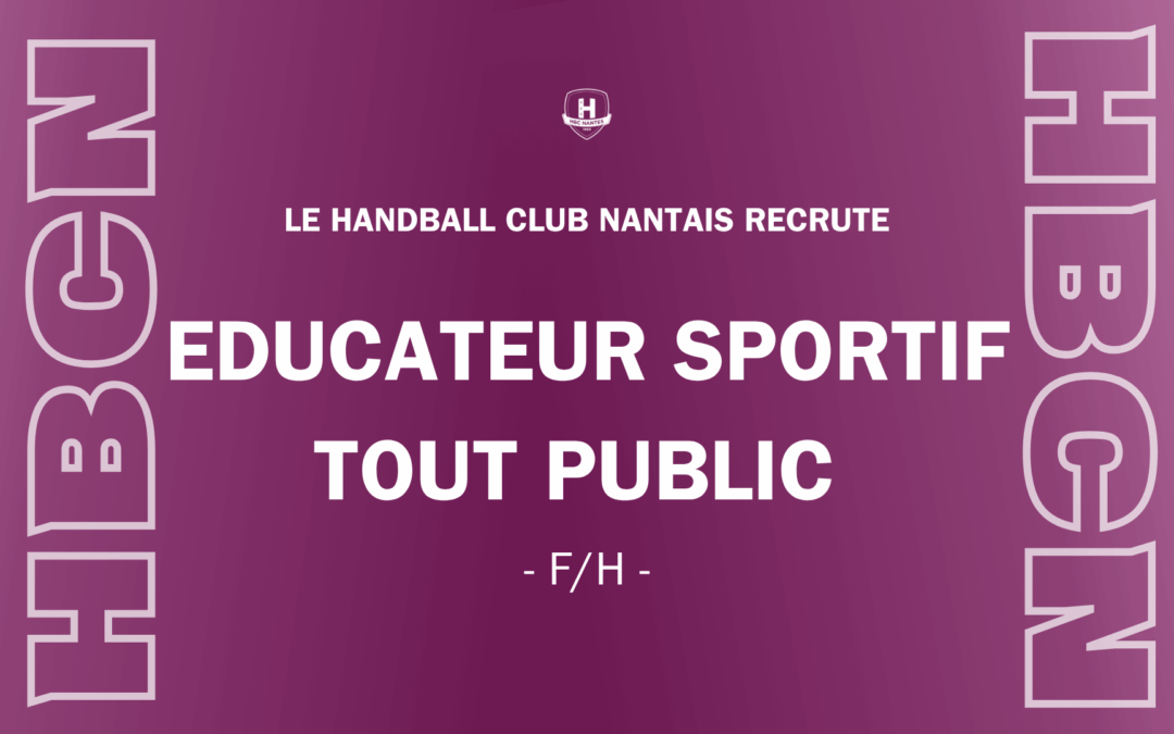 L’association du HBC Nantes recrute un éducateur socio-sportif