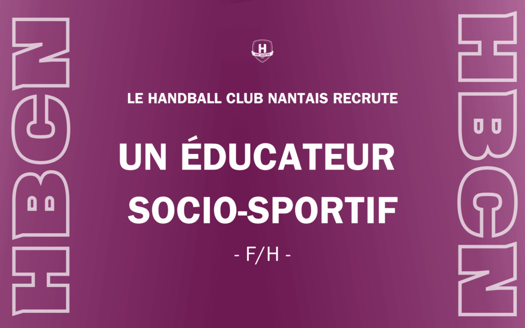L’association du HBC Nantes recrute un éducateur sportif tout public